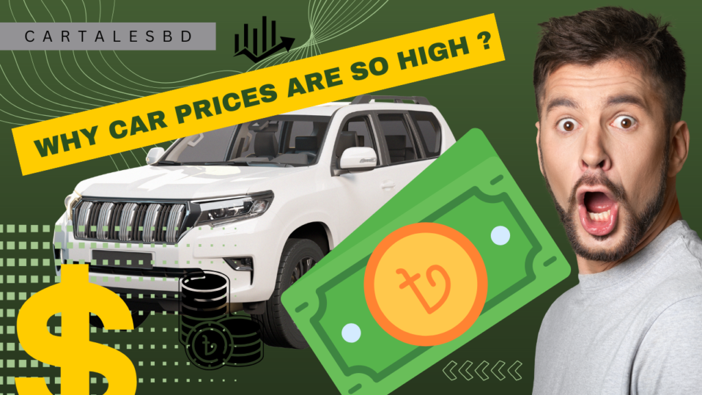 Why Car Price in Bangladesh Is So High?